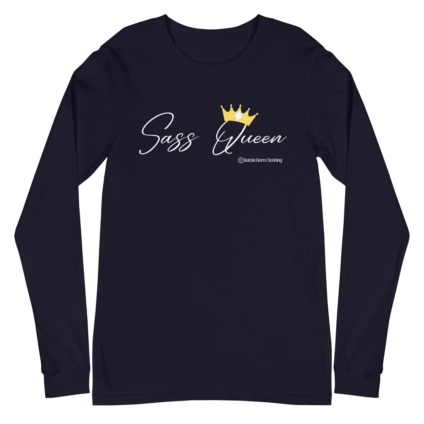 Sass Queen Unisex Long Sleeve Tee