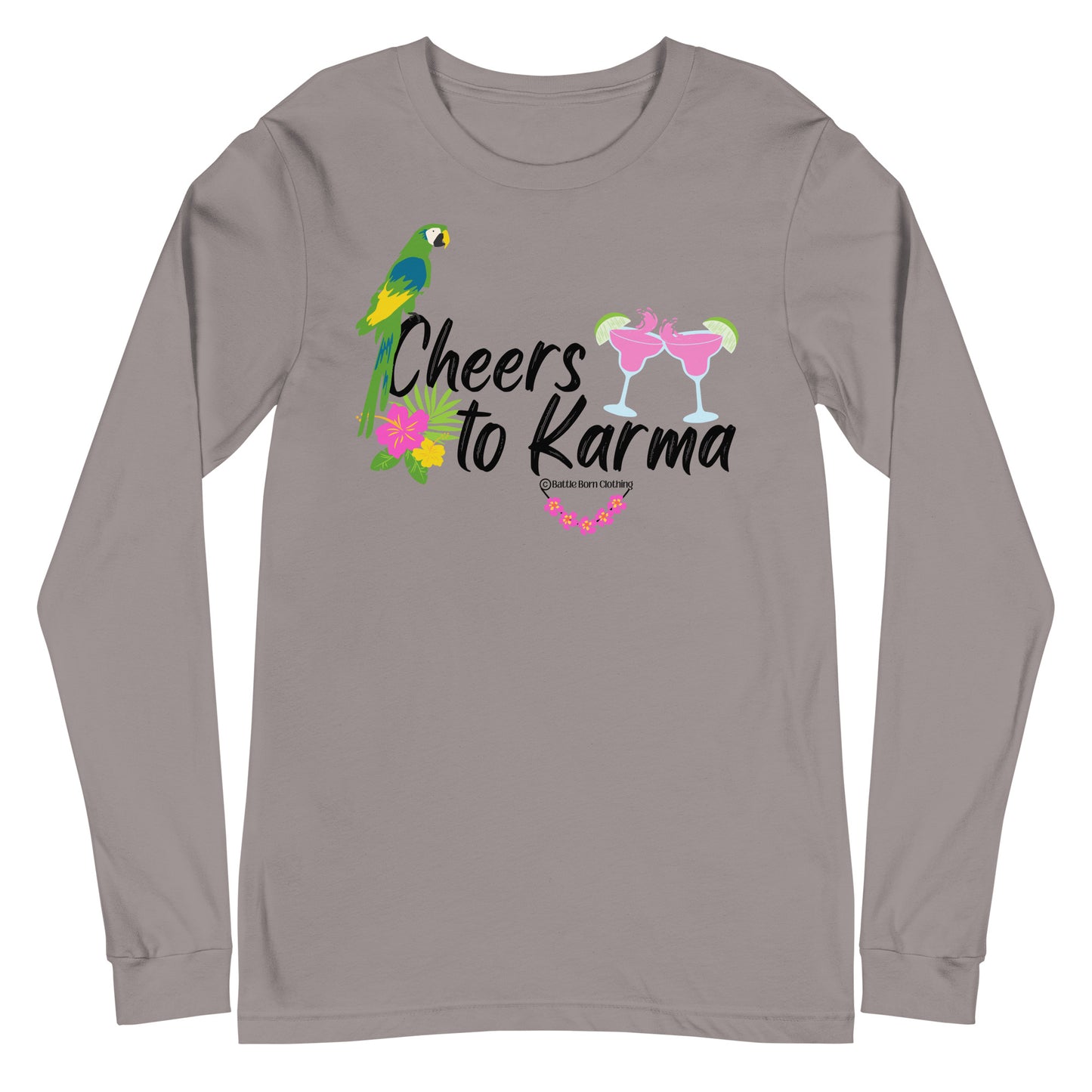 Cheers to Karma Unisex Long Sleeve Tee