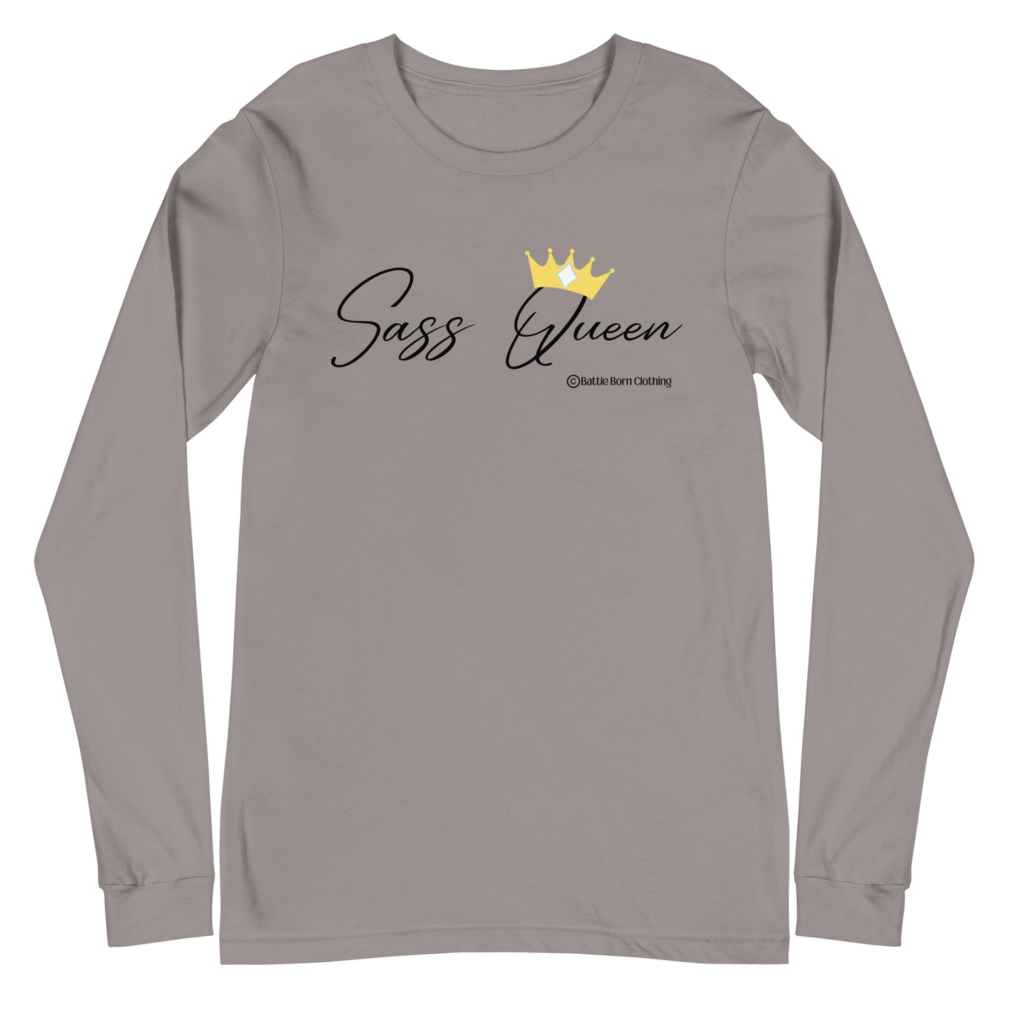 Sass Queen Unisex Long Sleeve Tee