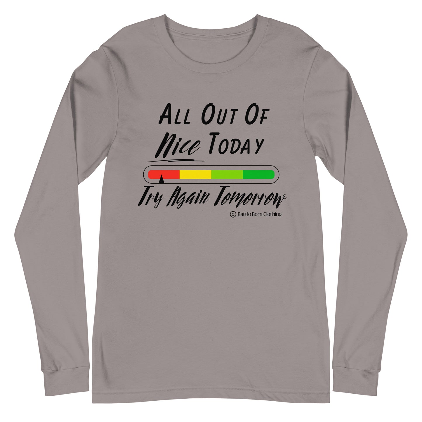 All out of Nice Unisex Long Sleeve Tee