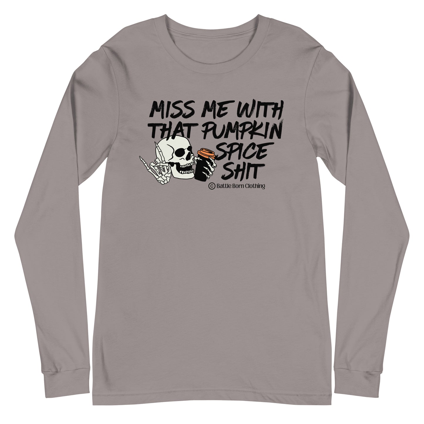 Pumpkin Spice Shit Unisex Long Sleeve Tee