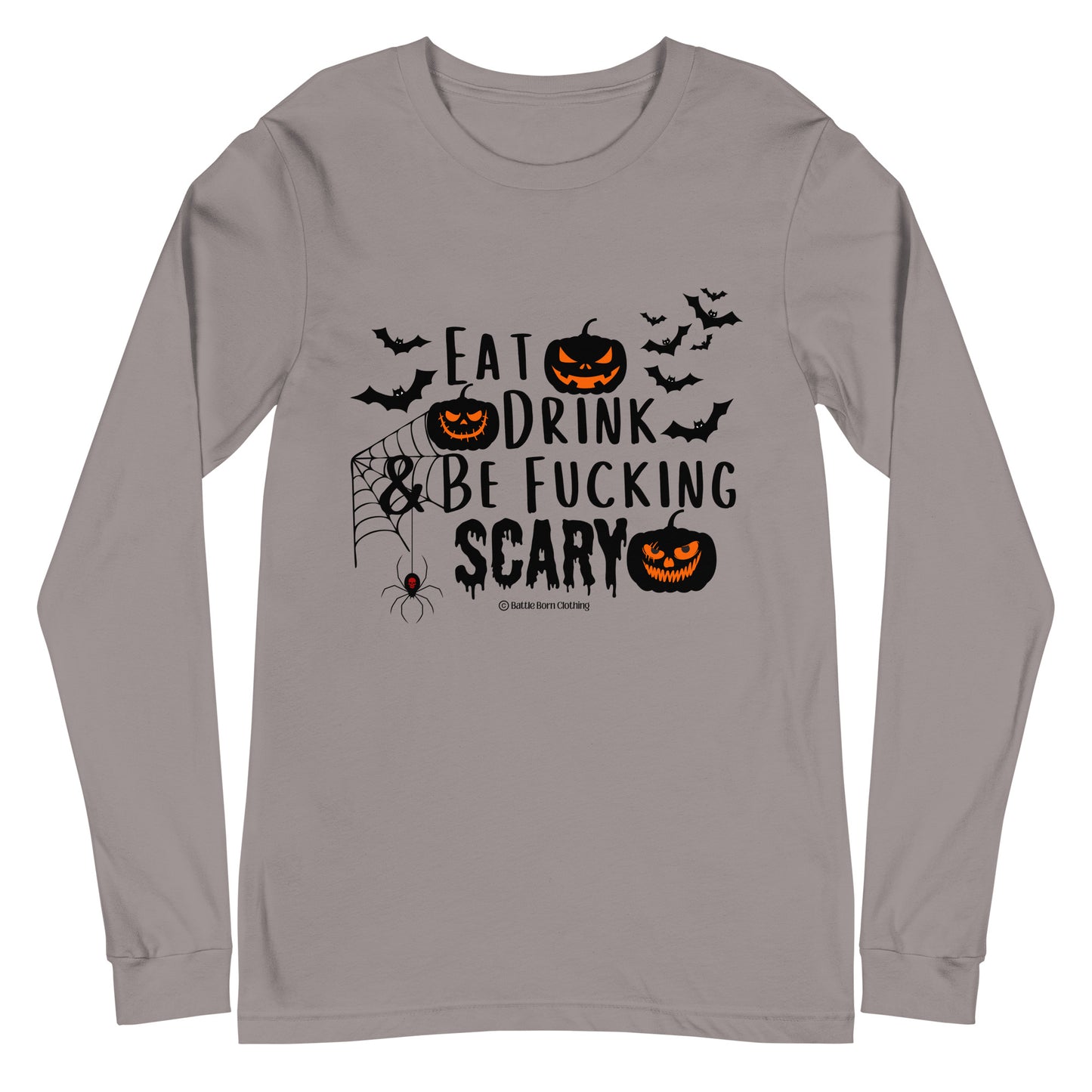 Be Fucking Scary Unisex Long Sleeve Tee