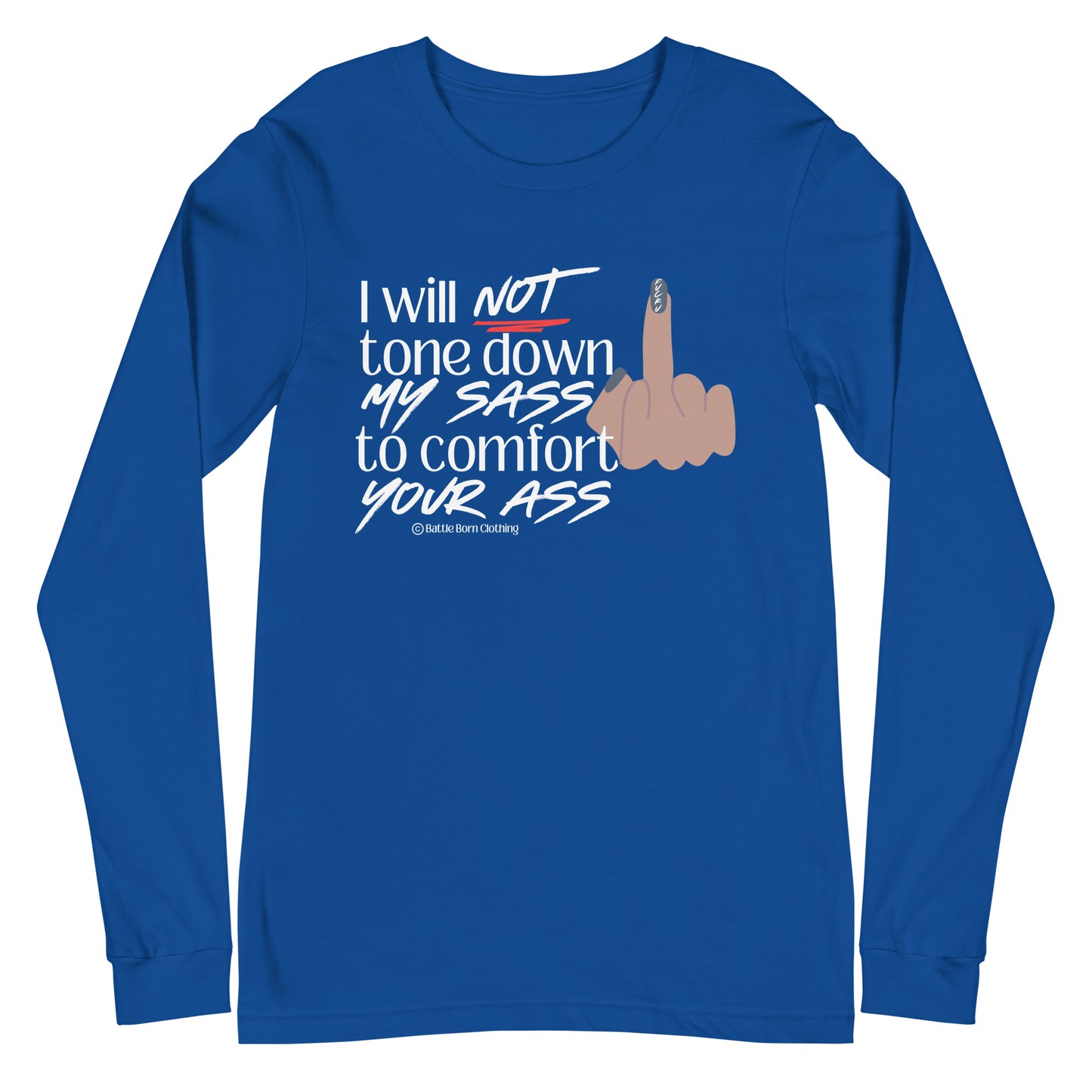 I WIll Not Unisex Long Sleeve Tee