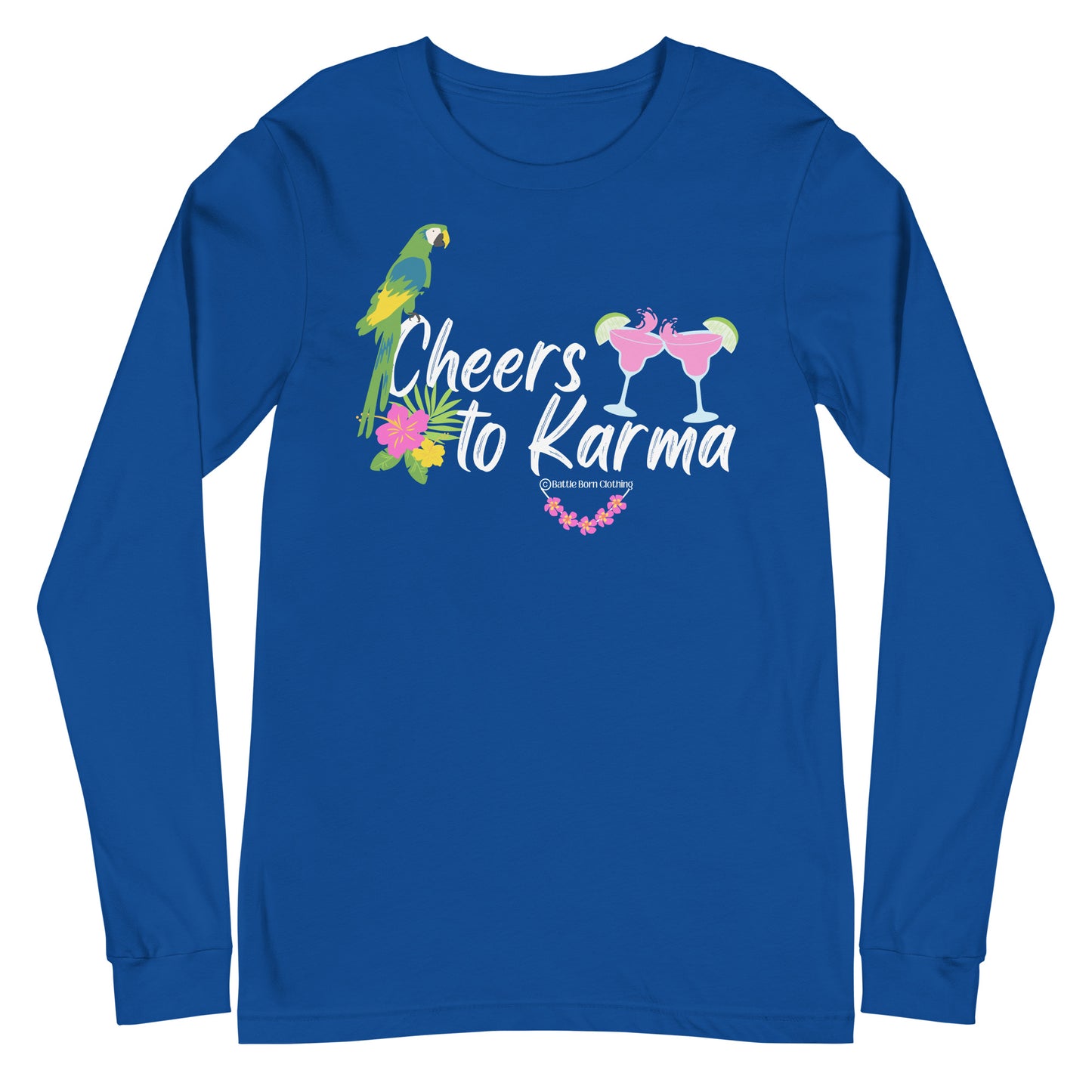 Cheers to Karma Unisex Long Sleeve Tee