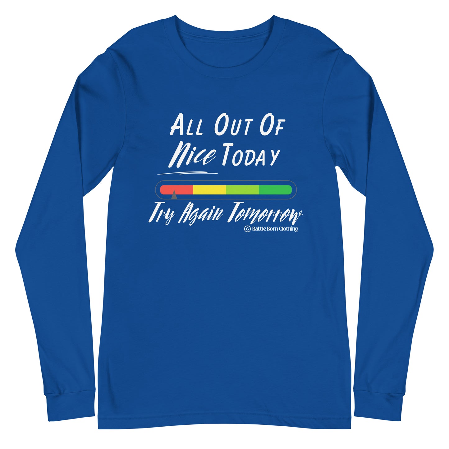 All out of Nice Unisex Long Sleeve Tee