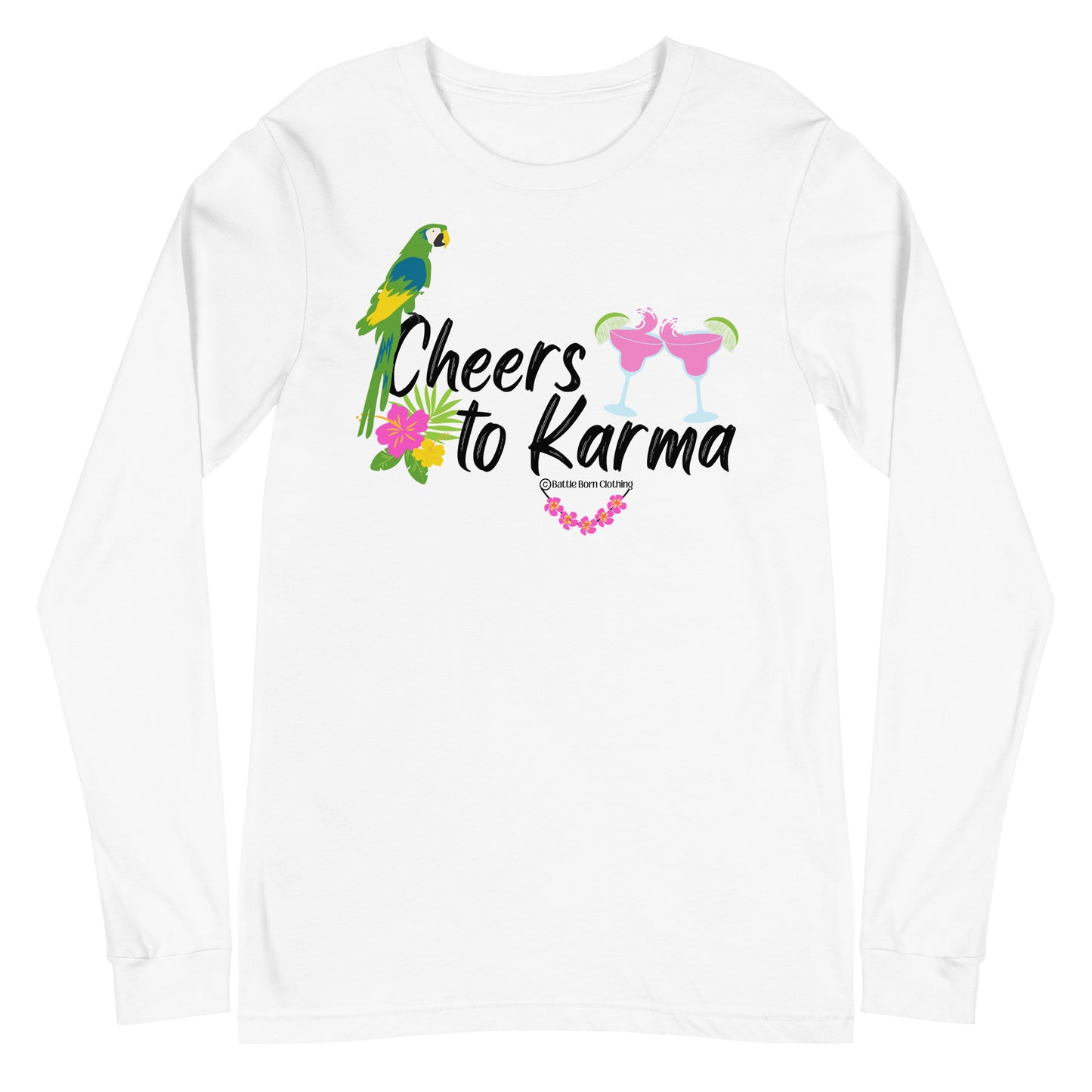 Cheers to Karma Unisex Long Sleeve Tee