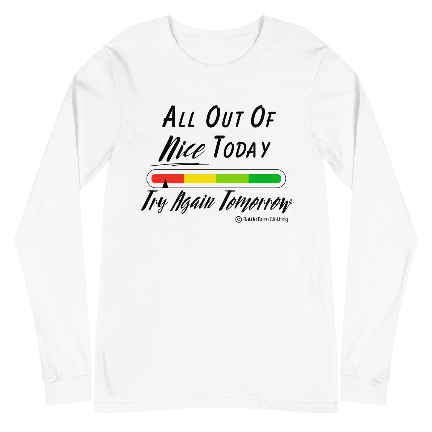 All out of Nice Unisex Long Sleeve Tee