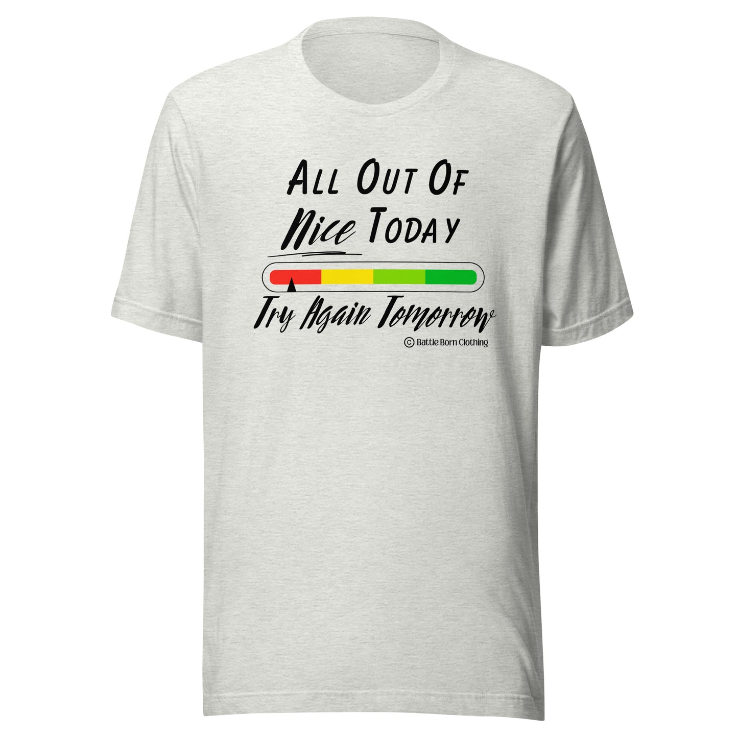 All Out of Nice Unisex T-Shirt