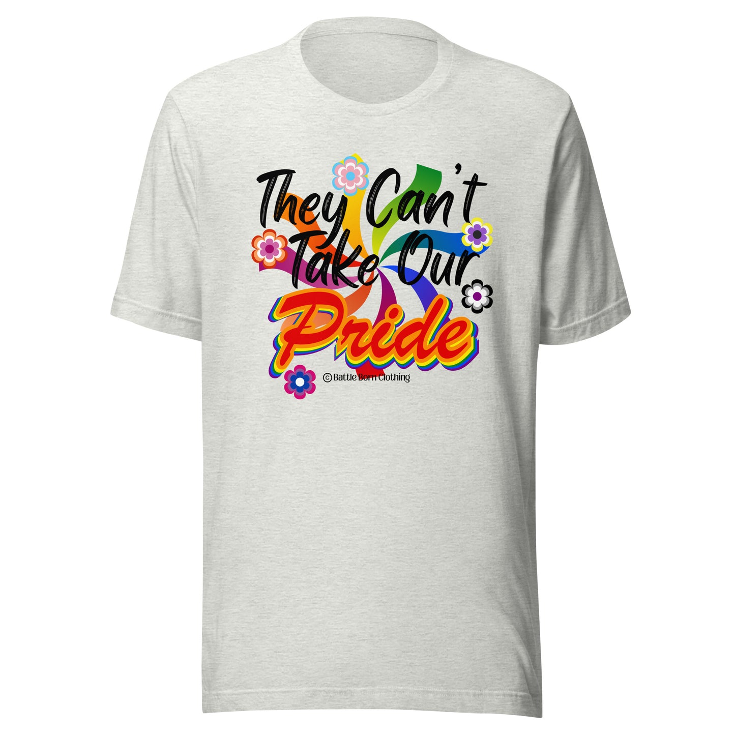 Can't Take Our Pride Unisex t-shirt