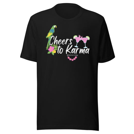 Cheers to Karma Unisex t-shirt