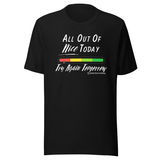 All Out of Nice Unisex T-Shirt