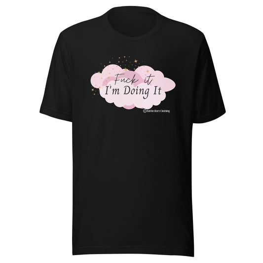 Fuck it (Pink) Unisex T-Shirt