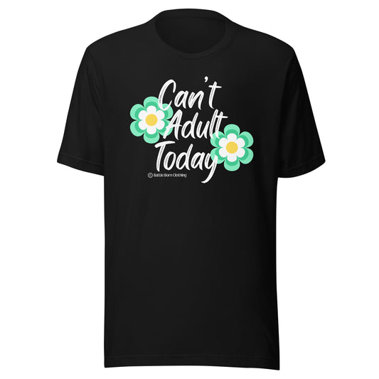 Can't Adult Unisex T-Shirt