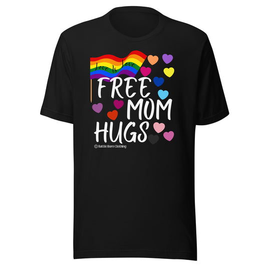 Free Mom Hugs Unisex t-shirt