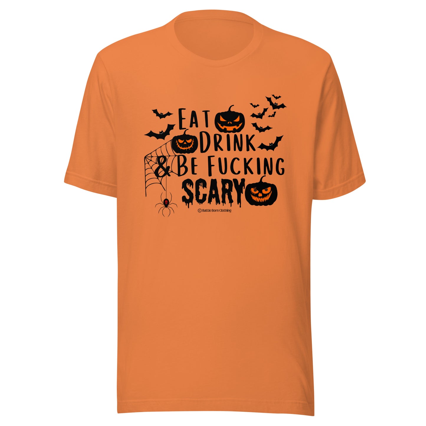 Be Fucking Scary Unisex t-shirt