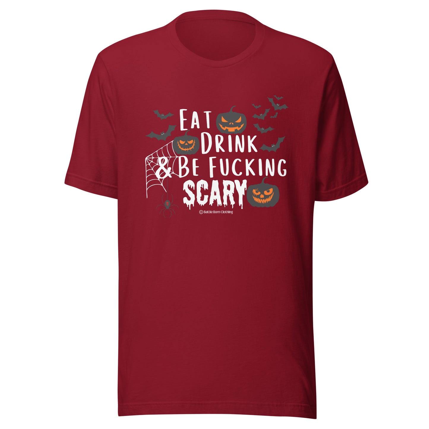 Be Fucking Scary Unisex t-shirt