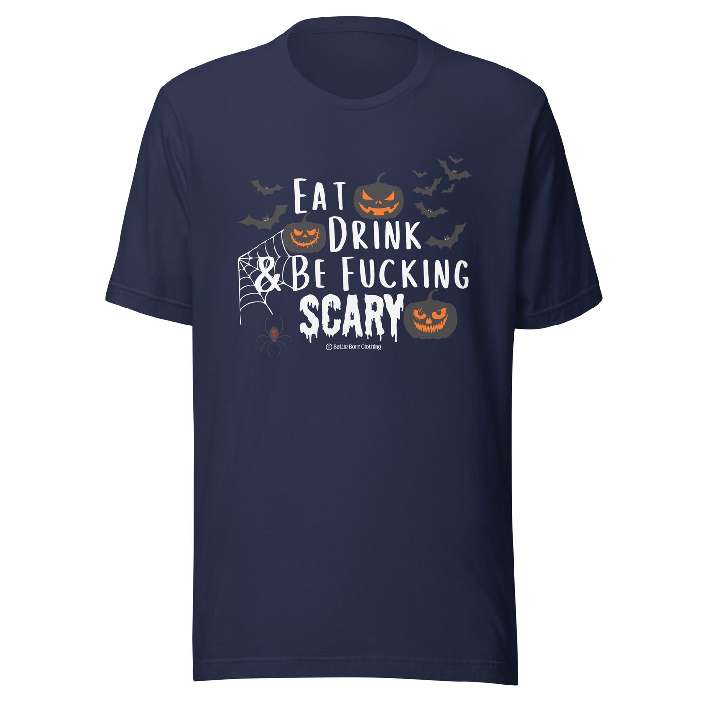 Be Fucking Scary Unisex t-shirt