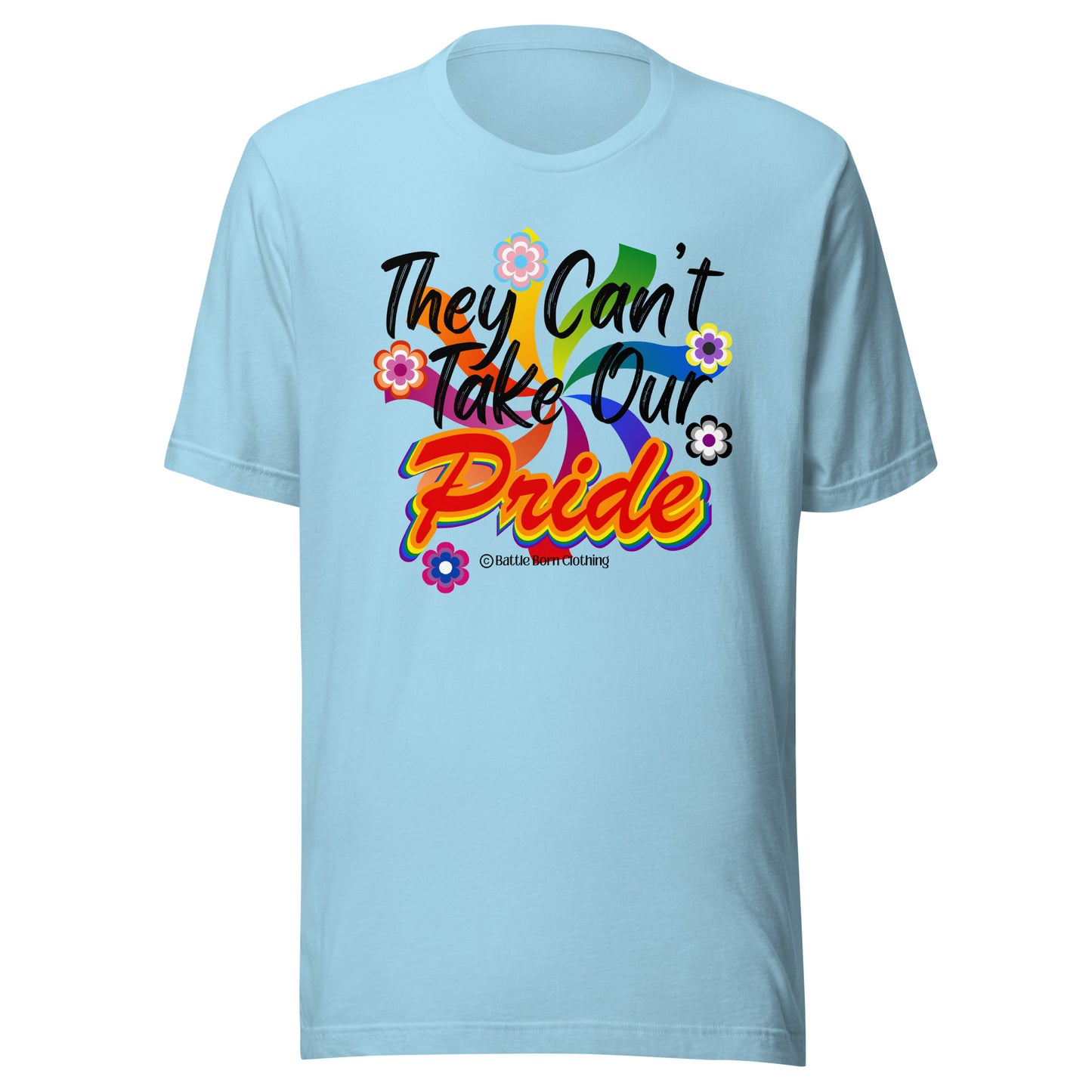 Can't Take Our Pride Unisex t-shirt