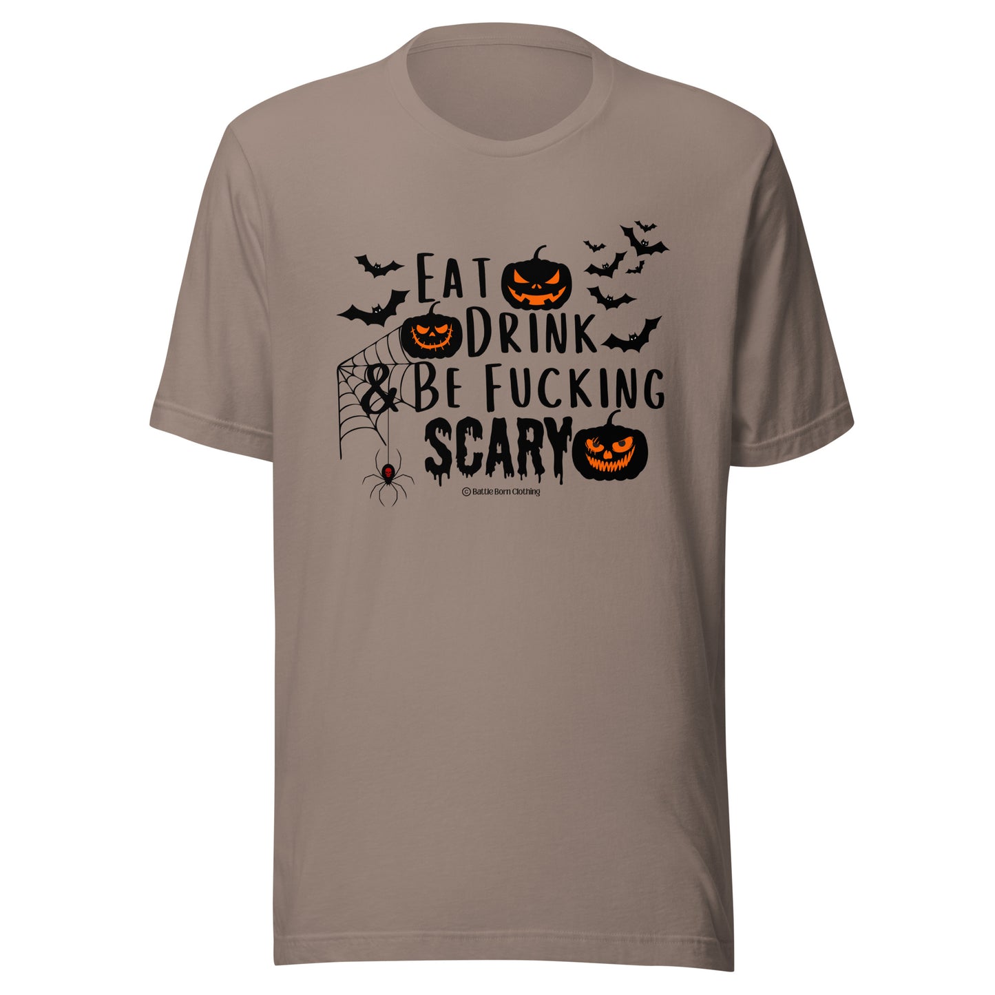 Be Fucking Scary Unisex t-shirt