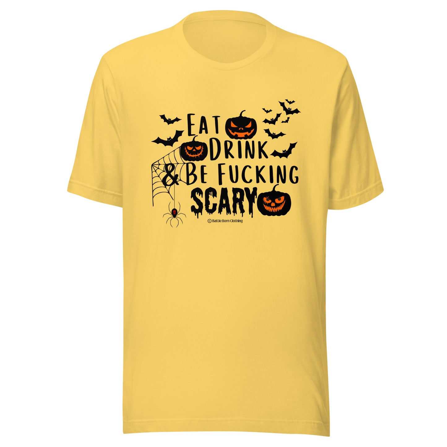 Be Fucking Scary Unisex t-shirt